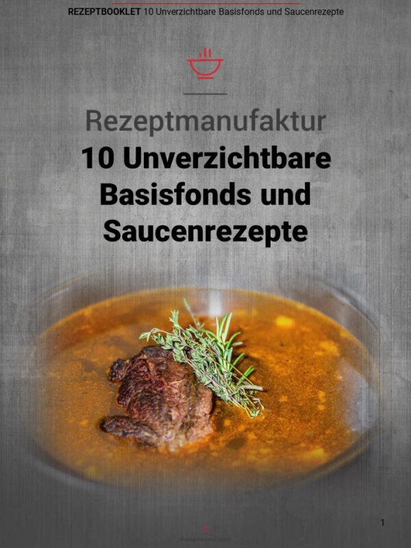 10 verzaubernde Vorspeisen- und Salatrezepte + 10 Basisfonds und Saucenrezepte – Bild 4
