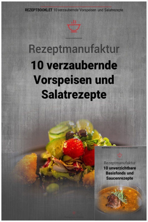 10 verzaubernde Vorspeisen- und Salatrezepte + 10 Basisfonds und Saucenrezepte – Bild 2